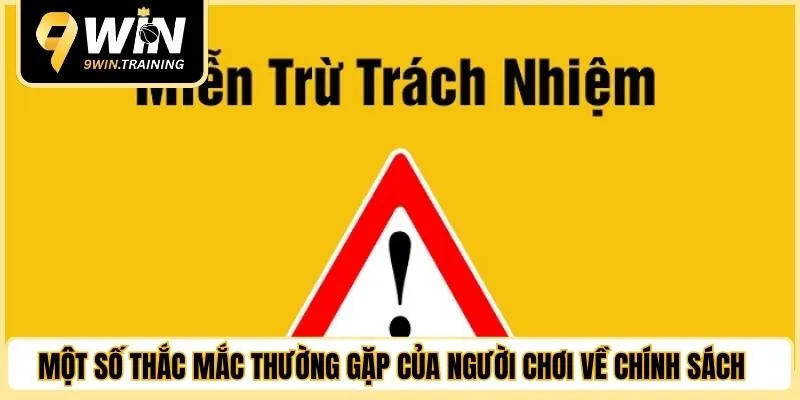 Một số thắc mắc thường gặp của người chơi về chính sách 